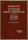 Bankruptcy: 21st Century Debtor-Creditor Law, Second Edition (American Casebook Series)