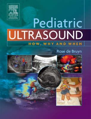 Pediatric Ultrasound: How, Why and When (Hardcover)