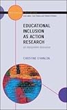 Educational Inclusion as Action Research Educational Inclusion as Action Research