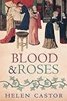 Blood and Roses by Helen Castor