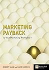 Marketing Payback: Is Your Marketing Profitable? (Financial Times Series)
