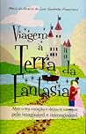 Viagem à Terra da Fantasia by Maria da Gracia da Luz Sard...