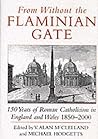 From Without the Flaminian Gate: 150 Years of Roman Catholicism in England and Wales, 1850-2000