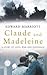 Claude and Madeleine: A Tru...