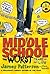 The Worst Years of My Life (Middle School #1)
