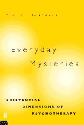 Everyday Mysteries: Existential Dimensions of Psychotherapy