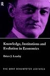 Knowledge, Institutions and Evolution in Economics (The Graz Schumpeter Lectures)