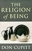 Religion of Being by Don Cupitt