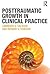 Posttraumatic Growth in Clinical Practice by Lawrence G. Calhoun