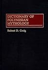 Dictionary of Polynesian Mythology