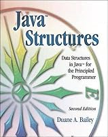 Java Structures: Data Structures in Java for the Principled Programmer