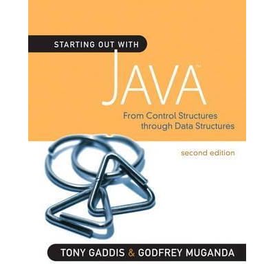 Starting Out with Java: From Control Structures Through Data Structures ...