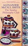 The Sunday Philosophy Club by Alexander McCall-Smith