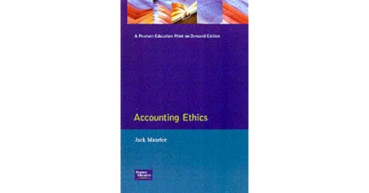 Accounting Ethics by Jack Maurice