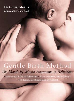 THE GENTLE BIRTH METHOD: The Month-by-Month Jeyarani Way Programme (Paperback)