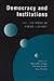 Democracy and Institutions:...