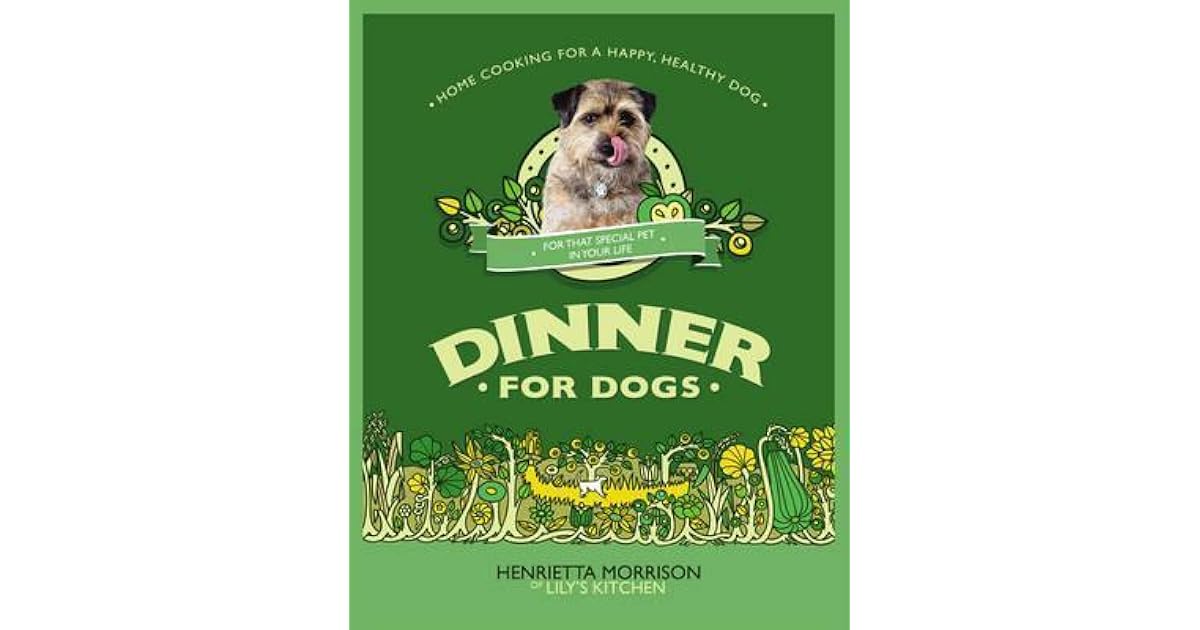 Dinner For Dogs By Henrietta Morrison
