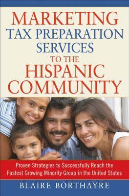 Marketing Tax Preparation Services to the Hispanic Community (Marketing to the Hispanic Community)