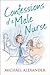 Confessions of a Male Nurse