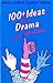 100 + Ideas for Drama by ANNA; VERRALL CHARLES. SCHER