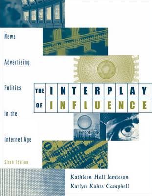 The Interplay of Influence: News, Advertising, Politics, and the Internet