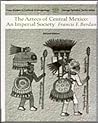 Aztecs of Central Mexico: An Imperial Society (Case Studies in Cultural Anthropology) Aztecs of Central Mexico: An Imperial Society (Case Studies in Cultural Anthropology)