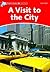 A Visit to the City (Dolphin Readers: Level 2: 425-Word Vocabulary)