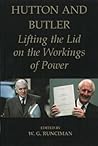 Hutton and Butler: Lifting the Lid on the Workings of Power (British Academy Original Paperbacks)
