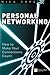 Personal Networking: How to...