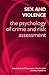 Sex and Violence: the Psychology of Crime and Risk Assessment