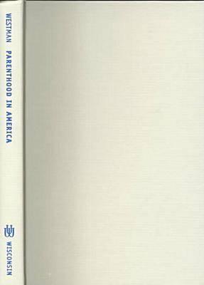 Parenthood in America : Undervalued, Underpaid, Under Siege