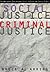 Social Justice/Criminal Justice: The Maturation of Critical Theory in Law, Crime, and Deviance (Contemporary Issues in Crime and Justice Series)