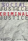 Social Justice/Criminal Justice: The Maturation of Critical Theory in Law, Crime, and Deviance (Contemporary Issues in Crime and Justice Series)