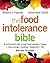 The Food Intolerance Bible: A nutritionist's plan to beat food cravings, fatigue, mood swings, bloating, headaches and IBS