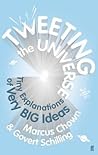 Tweeting the Universe: Very Short Courses on Very Big Ideas