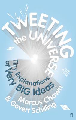 Tweeting the Universe: Very Short Courses on Very Big Ideas (Hardcover)
