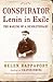 Conspirator: Lenin in Exile