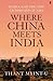 Where China Meets India: Burma and the Closing of the Great Asian Frontier. by Thant Myint-U