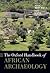 The Oxford Handbook of African Archaeology
