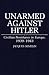 Unarmed Against Hitler by Jacques Sémelin