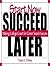 Start Now. Succeed Later: Making College Count for Career Search Success