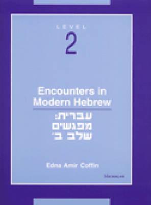 Encounters in Modern Hebrew: Level 2 (Paperback)