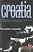 Croatia by Marcus Tanner
