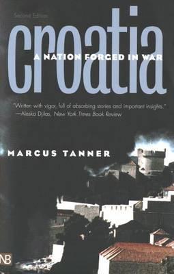 Croatia: A Nation Forged in War (Paperback)