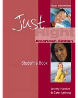 Just Right Upper Intermediate (Just Right (American English))