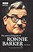 The Authorised Biography Of Ronnie Barker by Bob McCabe