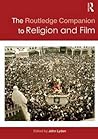 The Routledge Companion to Religion and Film