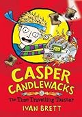Casper Candlewacks in the Time Travelling Toaster