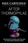 After Thermopylae: The Oath of Plataea and the End of the Graeco-Persian Wars
