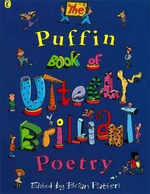 The Puffin Book of Utterly Brilliant Poetry (Paperback)